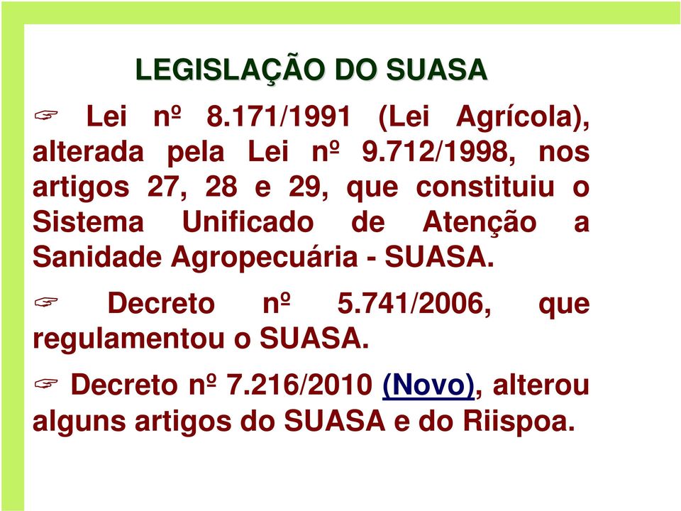 Atenção a Sanidade Agropecuária - SUASA. Decreto nº 5.