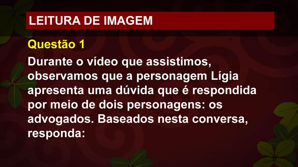 apresenta uma dúvida que é respondida por meio de