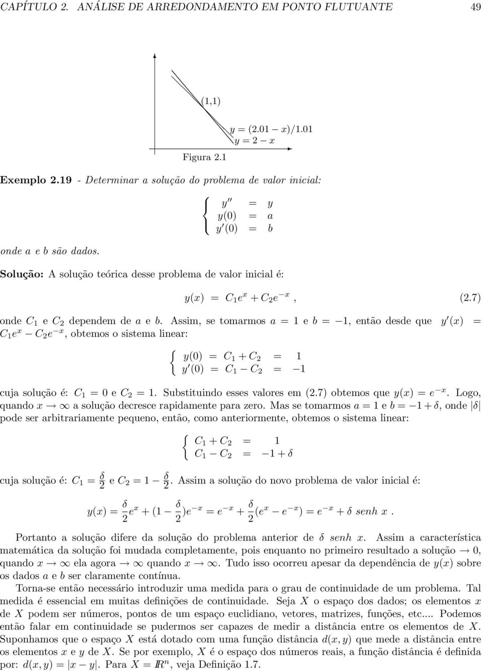 7) onde C 1 e C 2 dependem de a e b.