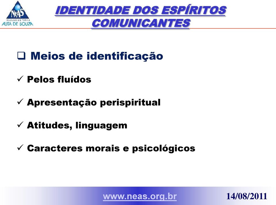 Apresentação perispiritual Atitudes,