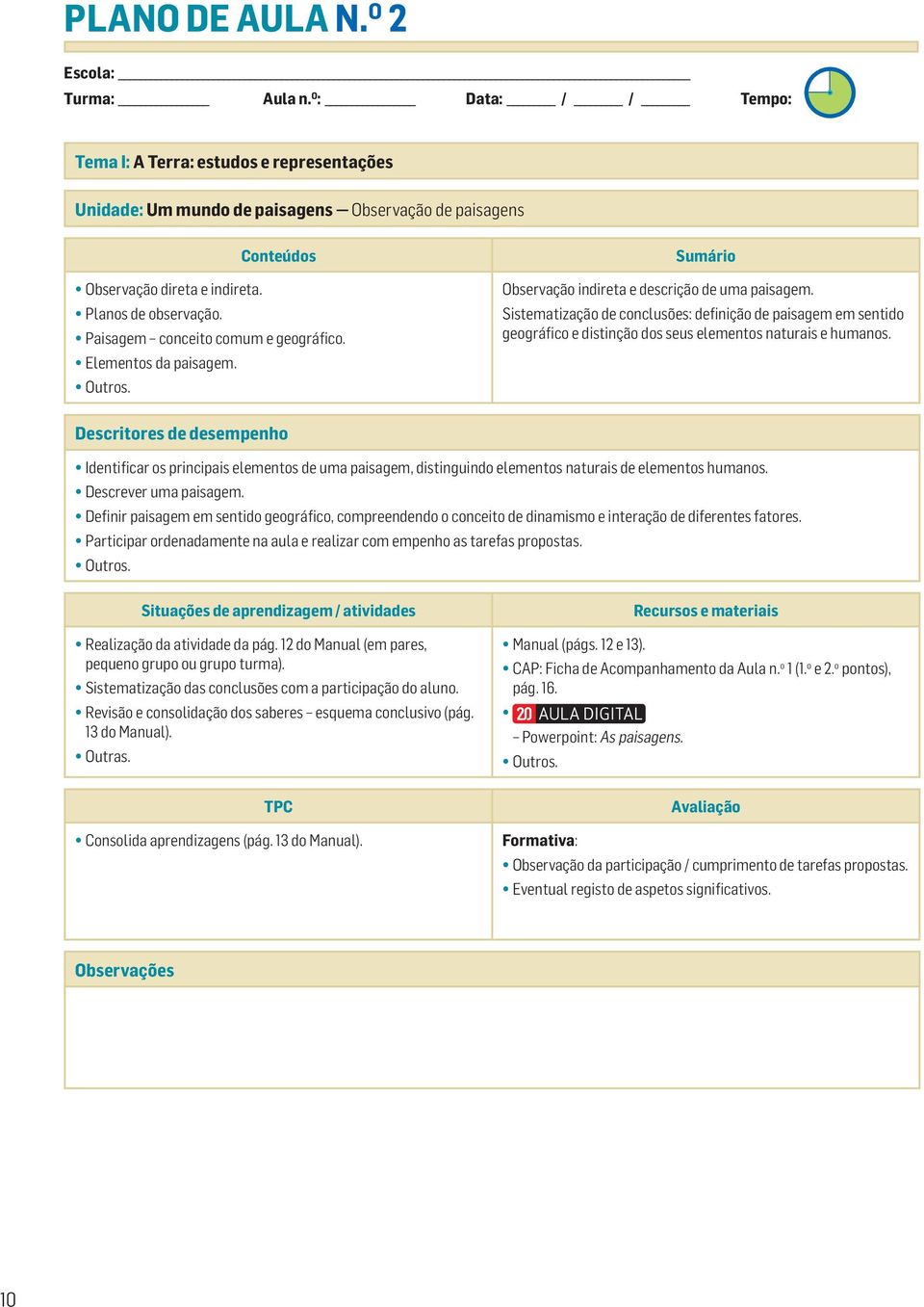 Sistematização de conclusões: definição de paisagem em sentido geográfico e distinção dos seus elementos naturais e humanos.