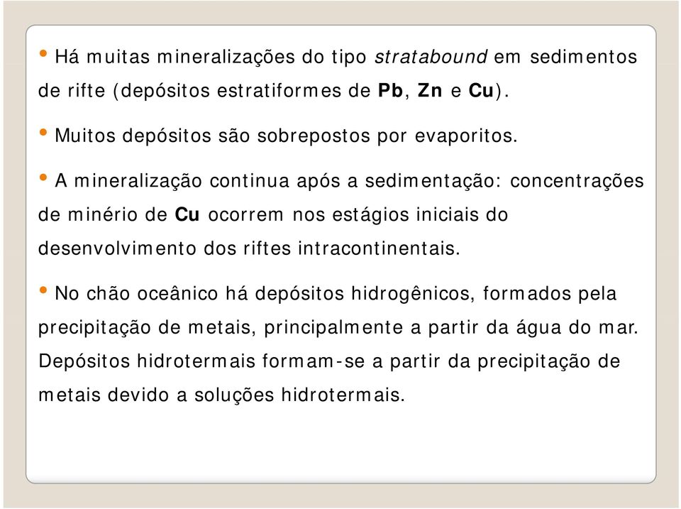 A mineralização continua após a sedimentação: concentrações de minério de Cu ocorrem nos estágios iniciais do desenvolvimento dos