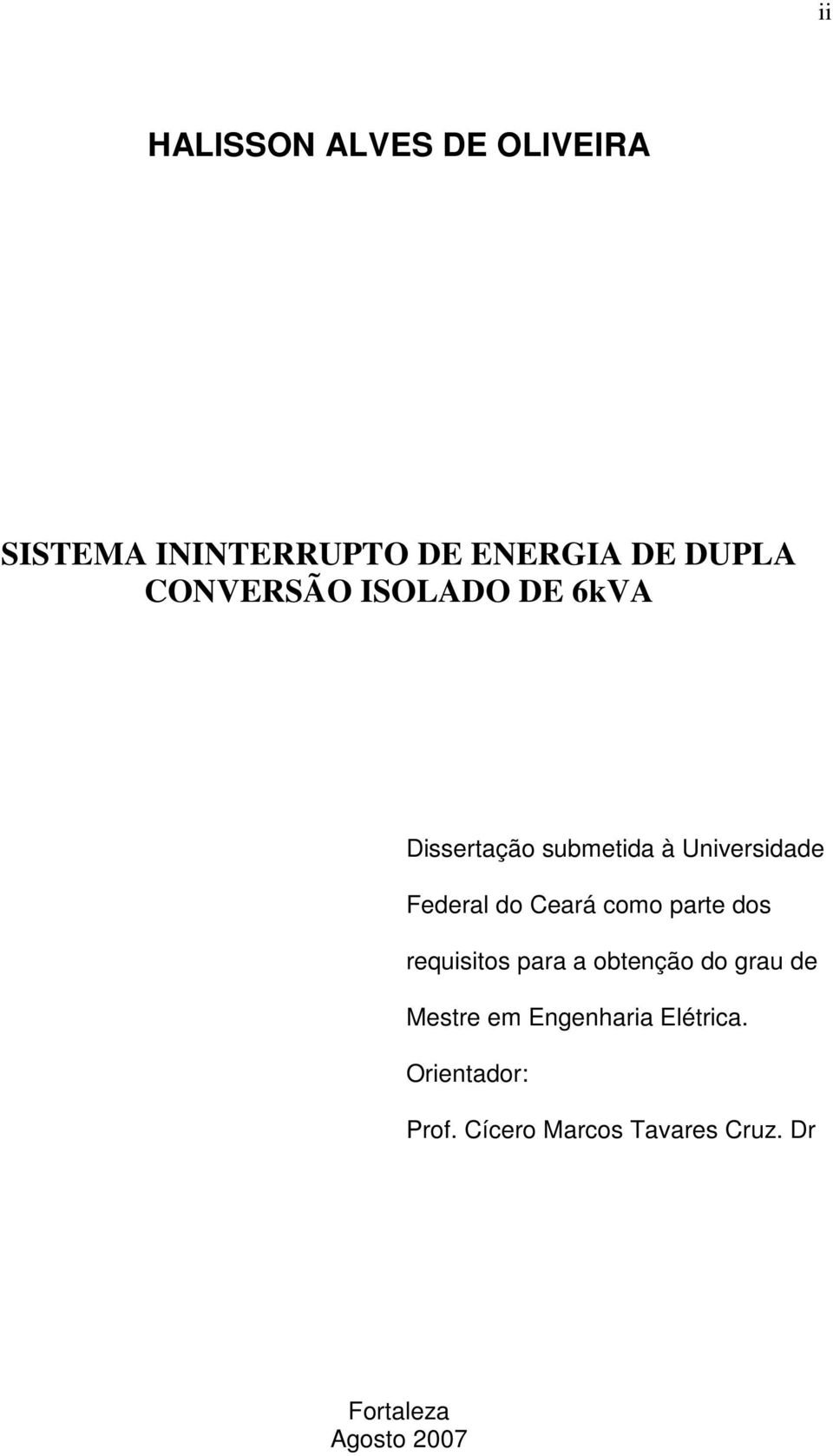 Ceará como parte dos requisitos para a obtenção do grau de Mestre em