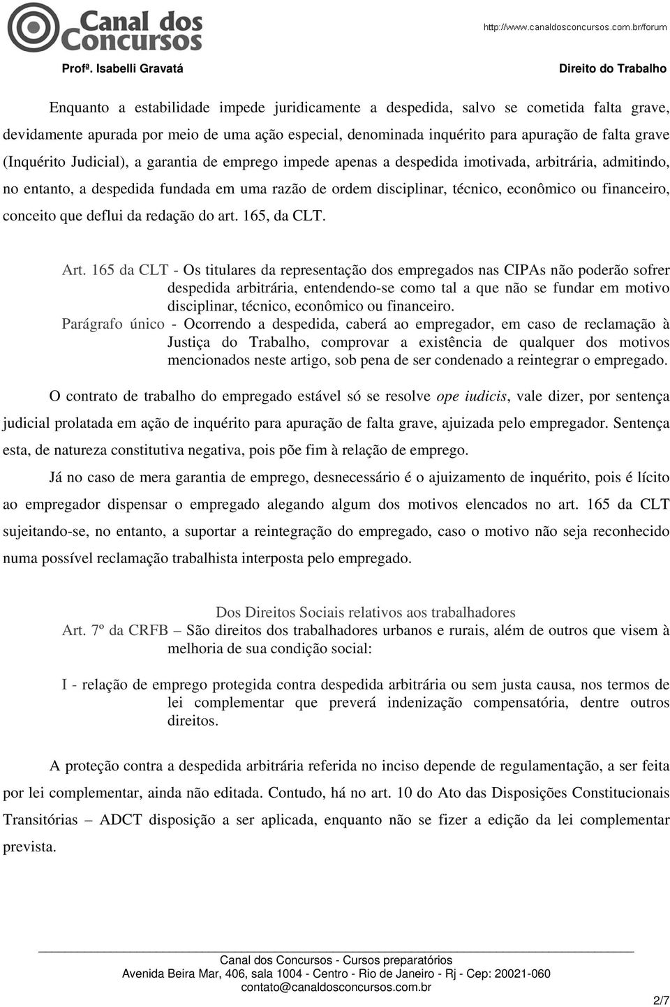 financeiro, conceito que deflui da redação do art. 165, da CLT. Art.