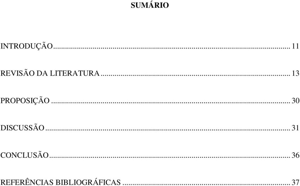 .. 13 PROPOSIÇÃO... 30 DISCUSSÃO.