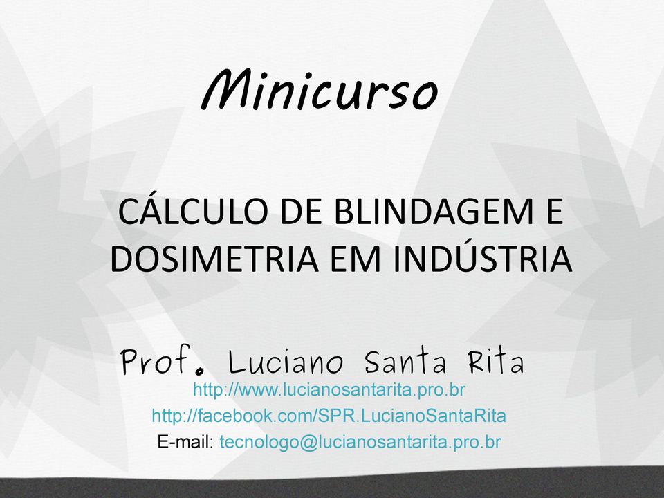 lucianosantarita.pro.br http://facebook.com/spr.