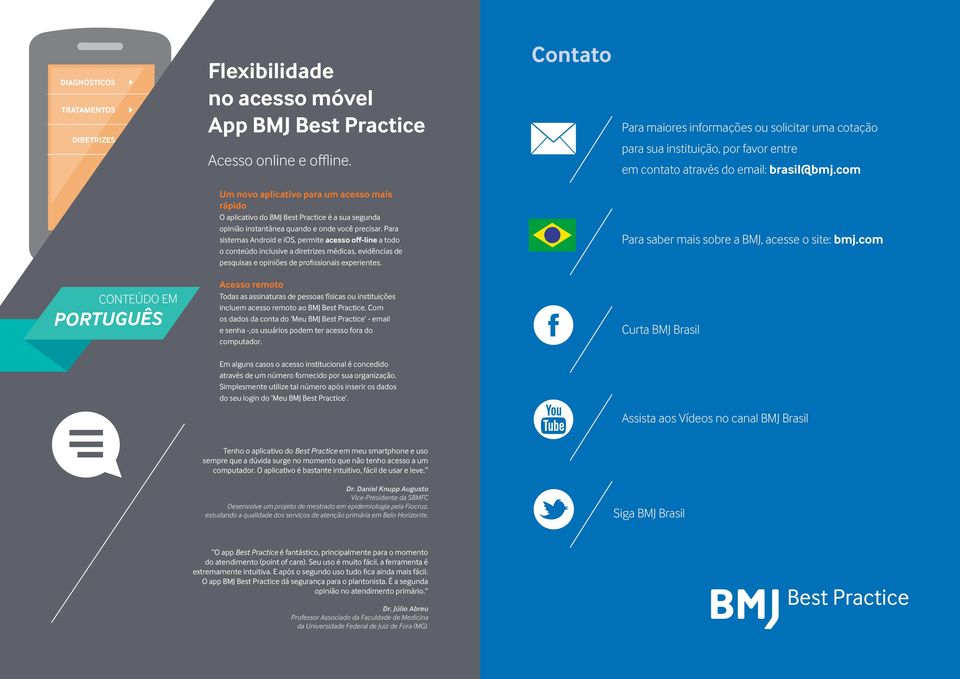 com Um novo aplicativo para um acesso mais rápido O aplicativo do BMJ Best Practice é a sua segunda opinião instantânea quando e onde você precisar.