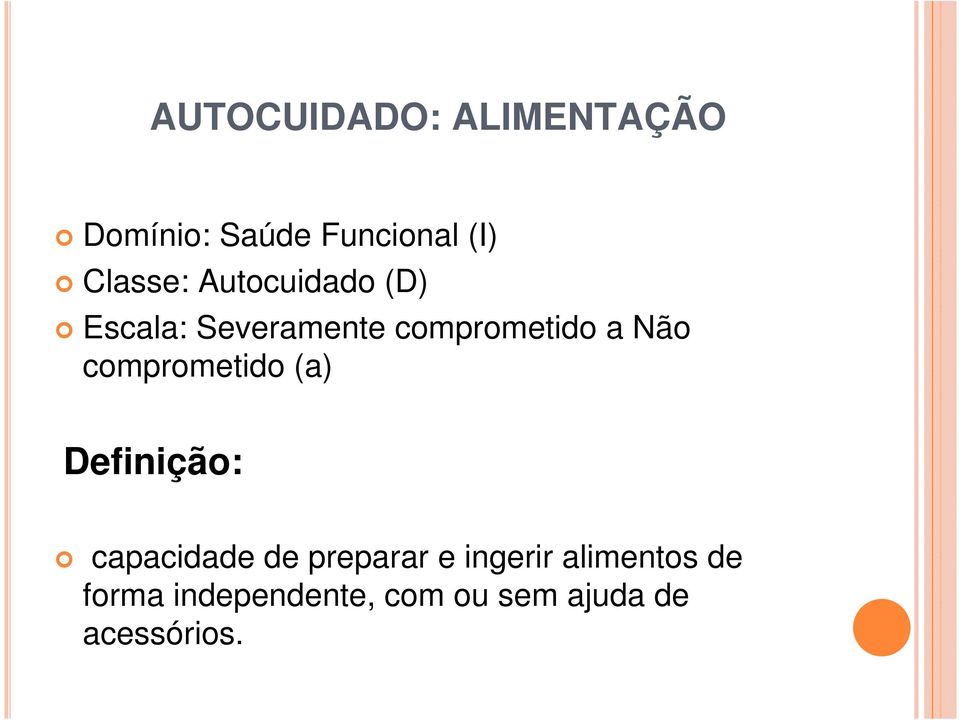 Não comprometido (a) Definição: capacidade de preparar e