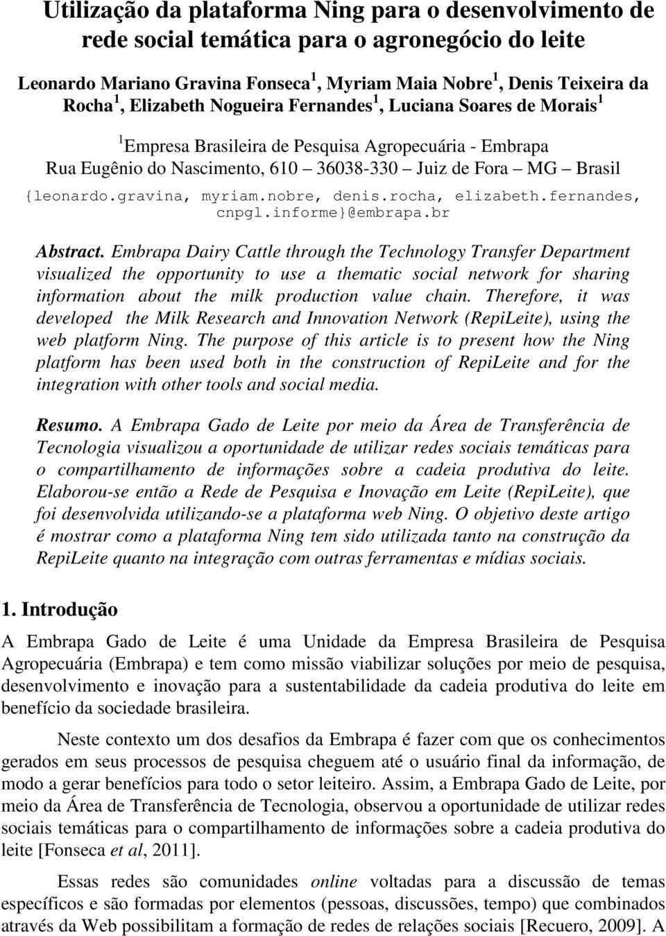 nobre, denis.rocha, elizabeth.fernandes, cnpgl.informe}@embrapa.br Abstract.