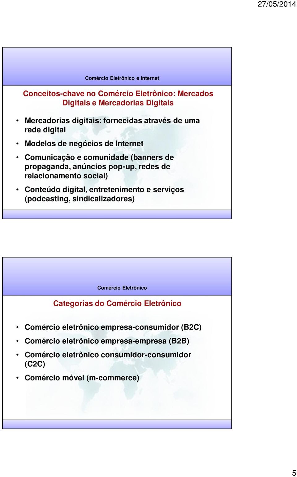 serviços (podcasting, sindicalizadores) 9.