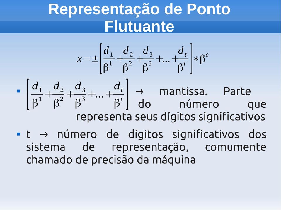 ..+d ] t 3 β t do número que representa seus dígitos significativos t