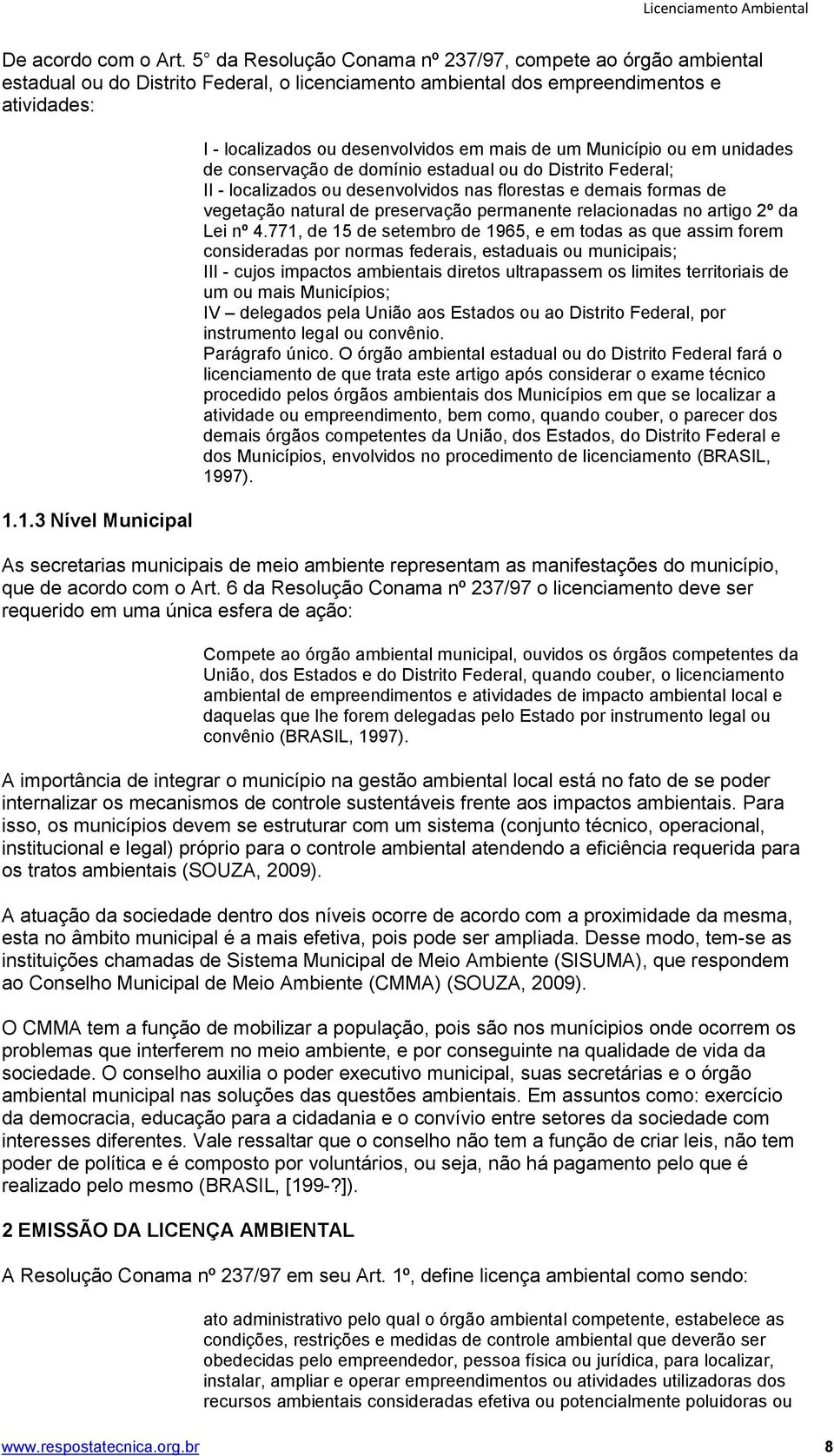 e demais formas de vegetação natural de preservação permanente relacionadas no artigo 2º da Lei nº 4.