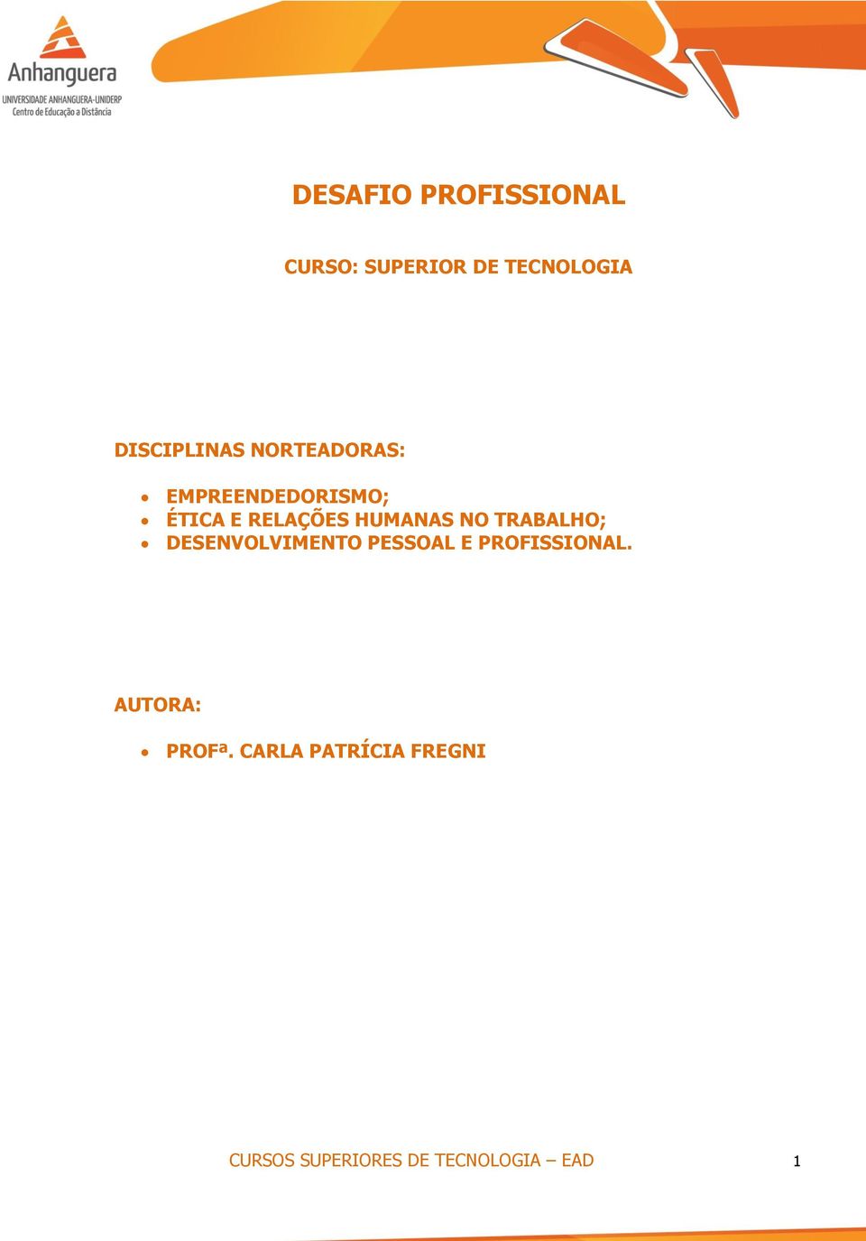 HUMANAS NO TRABALHO; DESENVOLVIMENTO PESSOAL E PROFISSIONAL.