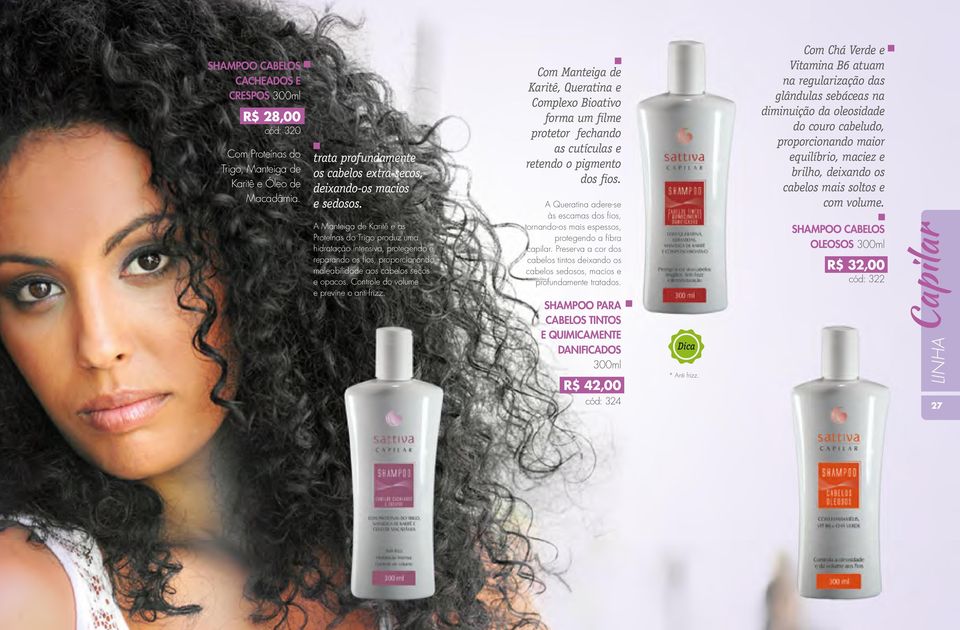 Controle do volume e previne o anti-frizz. Com Manteiga de Karitê, Queratina e Complexo Bioativo forma um filme protetor fechando as cutículas e retendo o pigmento dos fios.