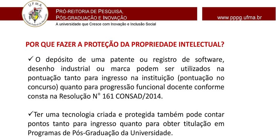 tanto para ingresso na instituição (pontuação no concurso) quanto para progressão funcional docente conforme consta