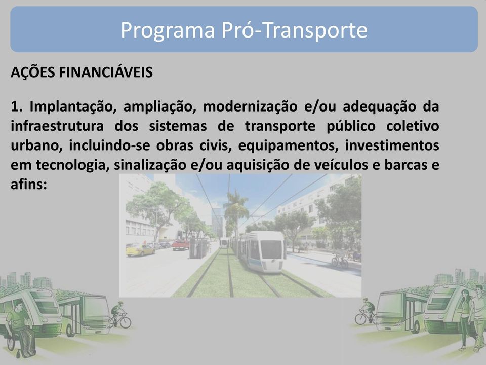 sistemas de transporte público coletivo urbano, incluindo-se obras civis,