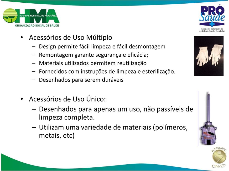 limpeza e esterilização.