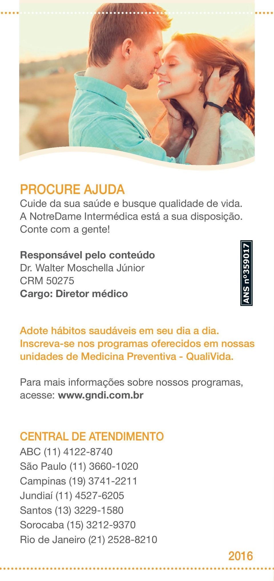 inscreva-se nos programas oferecidos em nossas unidades de Medicina preventiva - QualiVida. Para mais informações sobre nossos programas, acesse: www.gndi.