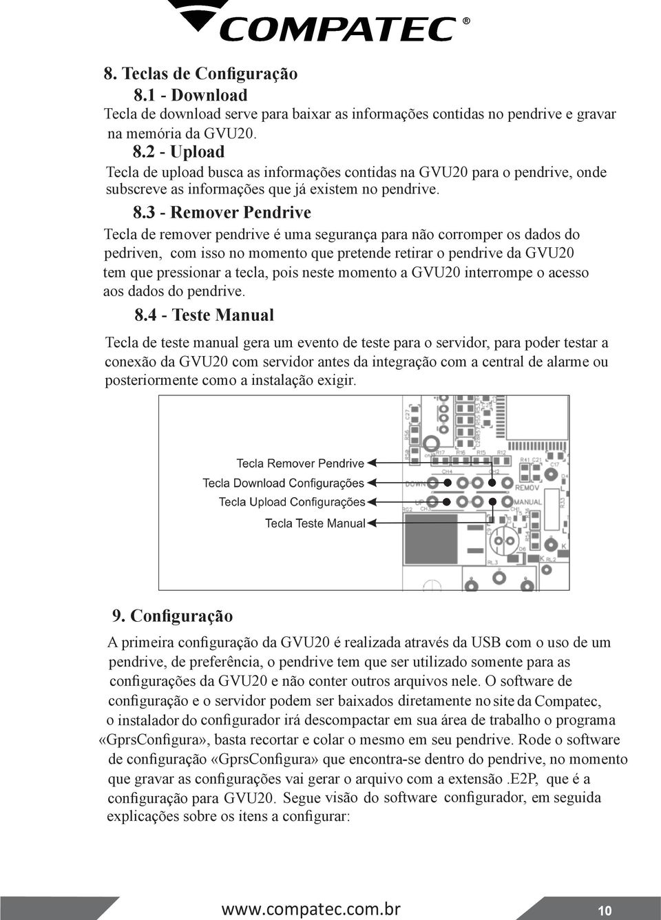 neste momento a GVU20 interrompe o acesso aos dados do pendrive. 8.