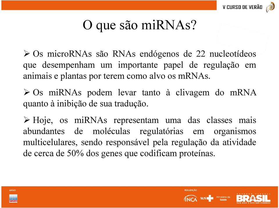 plantas por terem como alvo os mrnas.