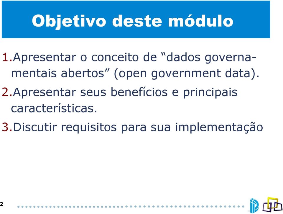 abertos (open government data). 2.