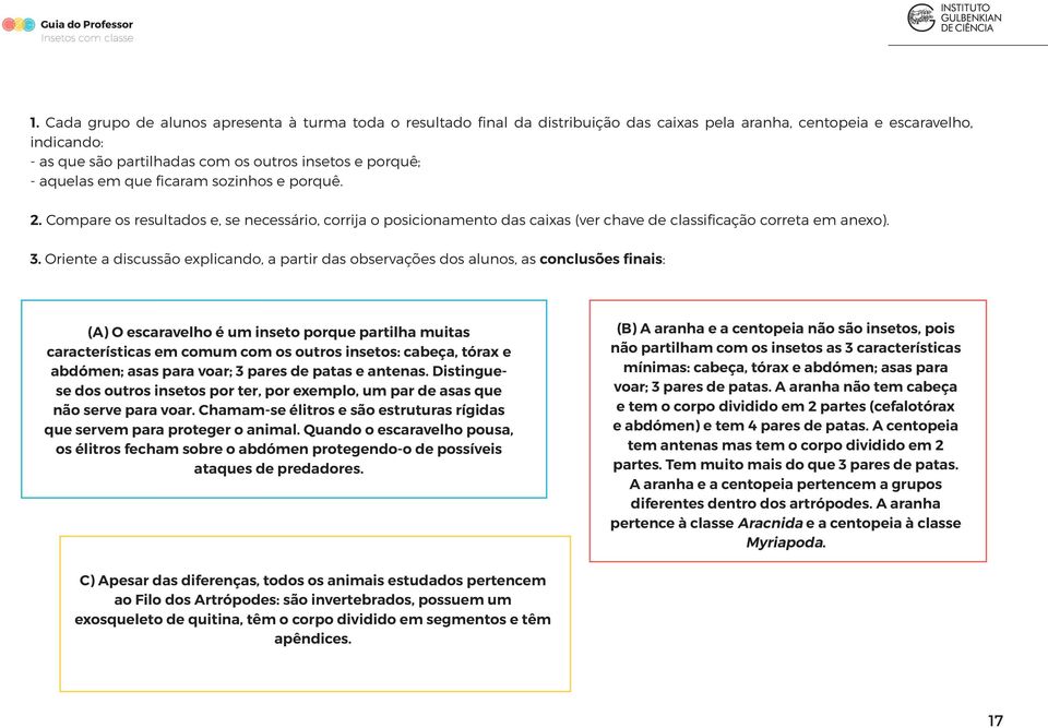 aquelas em que ficaram sozinhos e porquê. 2. Compare os resultados e, se necessário, corrija o posicionamento das caixas (ver chave de classificação correta em anexo). 3.