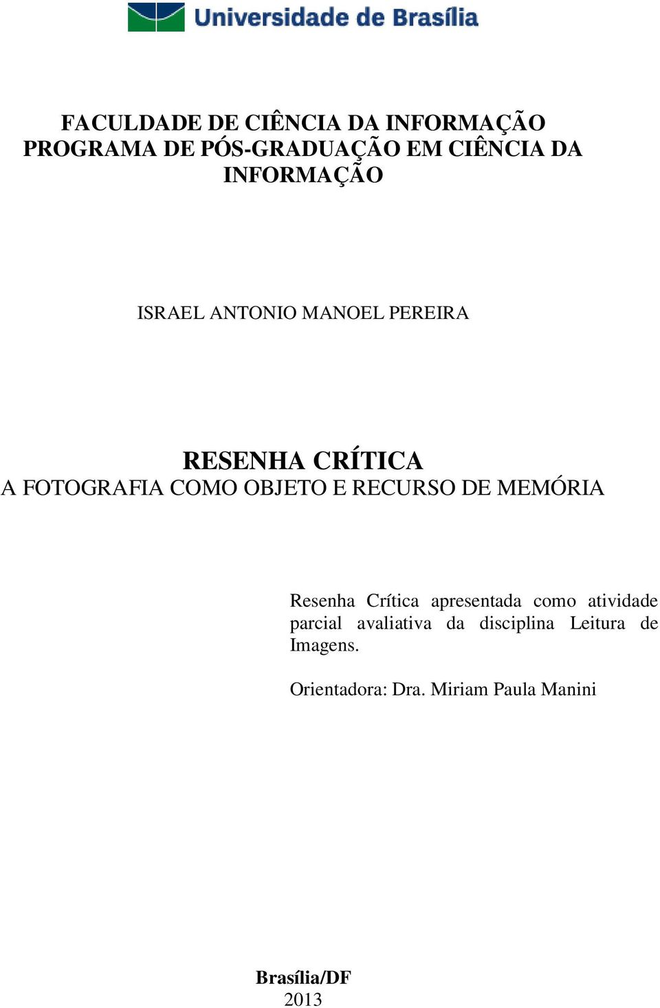 E RECURSO DE MEMÓRIA Resenha Crítica apresentada como atividade parcial