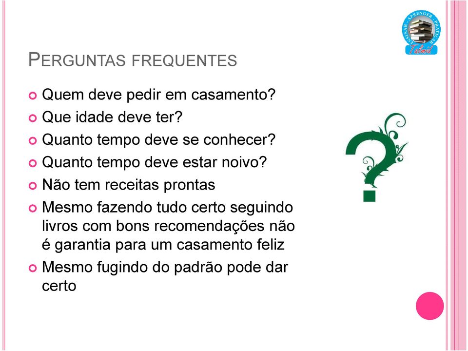 Não tem receitas prontas Mesmo fazendo tudo certo seguindo livros com bons