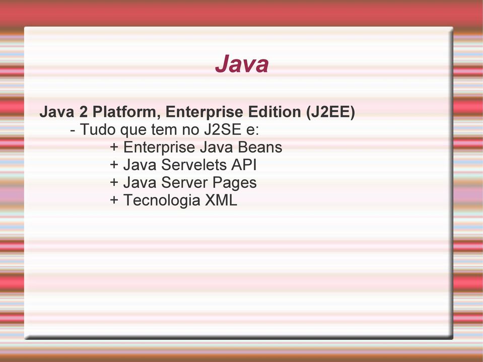 Enterprise Java Beans + Java