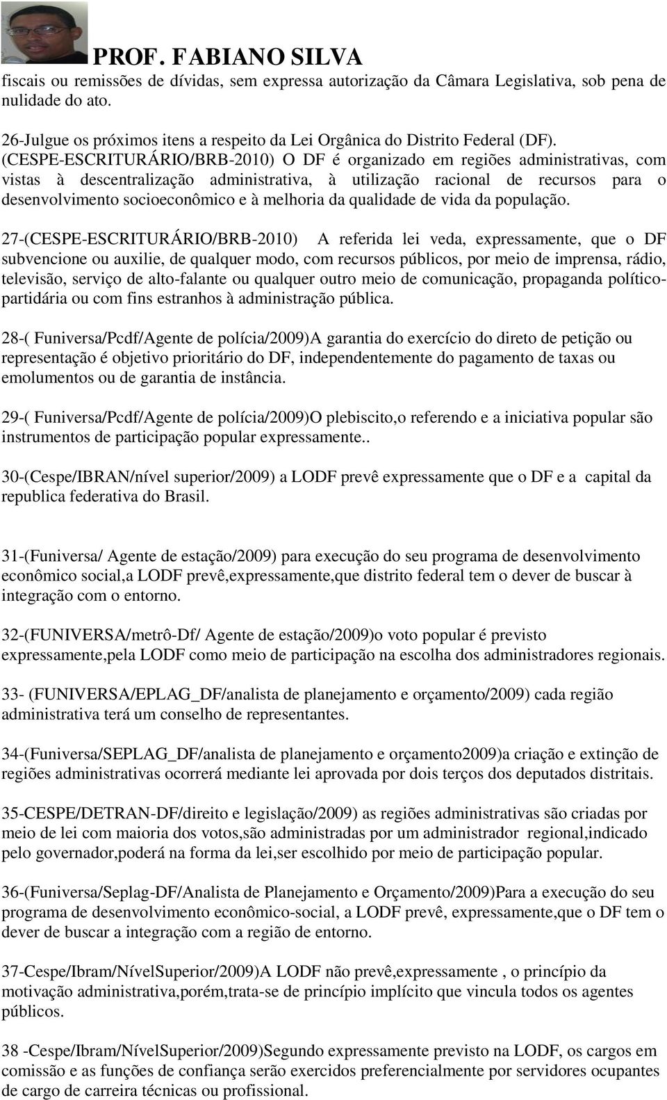 melhoria da qualidade de vida da população.