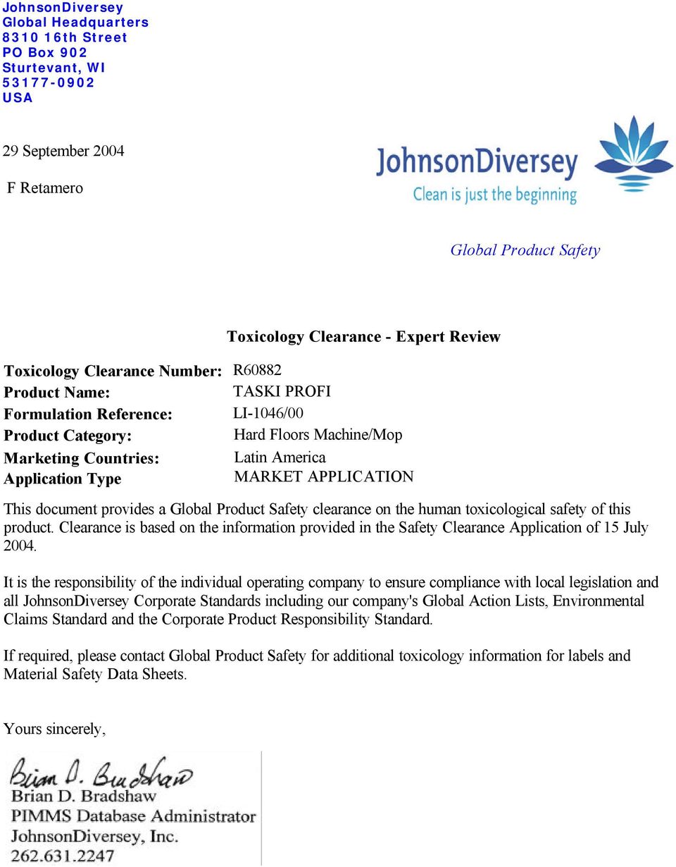 This document provides a Global Product Safety clearance on the human toxicological safety of this product.