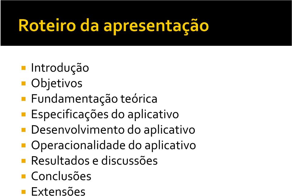 do aplicativo Operacionalidade do aplicativo