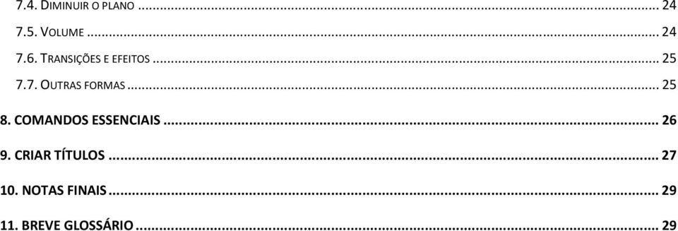 .. 25 8. COMANDOS ESSENCIAIS... 26 9.