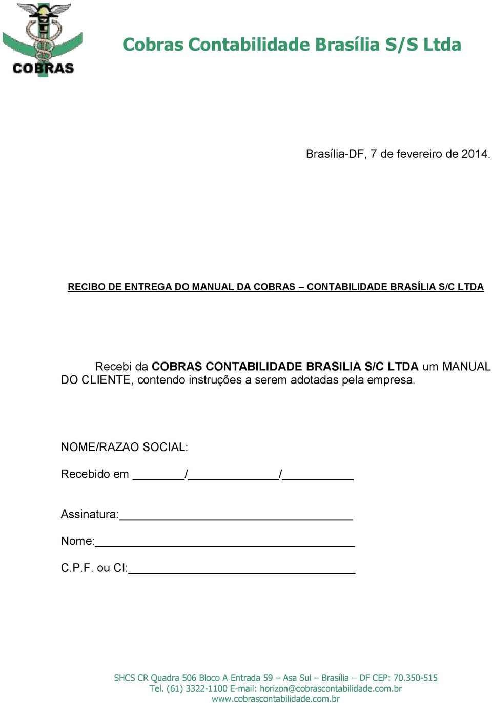 Recebi da COBRAS CONTABILIDADE BRASILIA S/C LTDA um MANUAL DO CLIENTE,