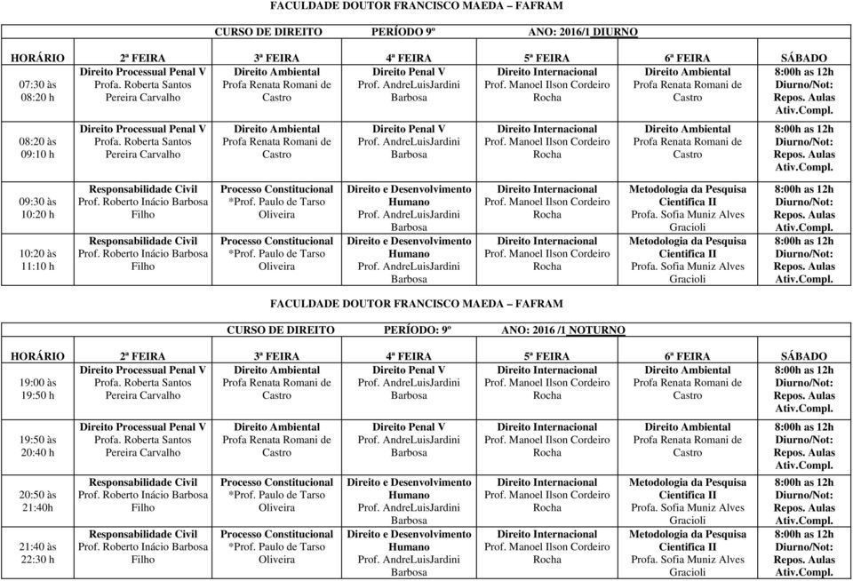 nternacional CURSO DE DIREITO PERÍODO: 9º ANO: