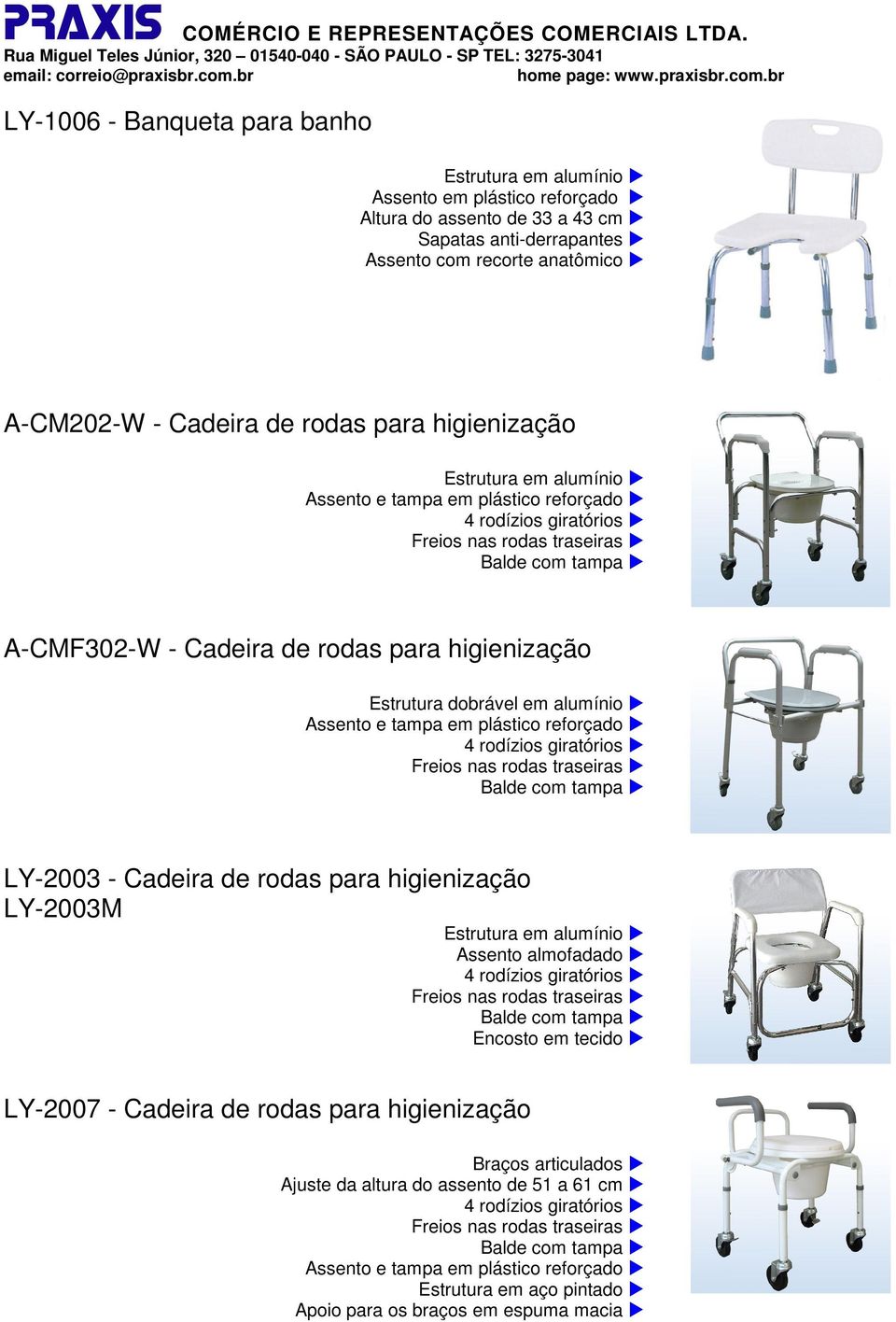 Cadeira de rodas para higienização LY-2003M Assento almofadado Encosto em tecido LY-2007 - Cadeira de rodas para