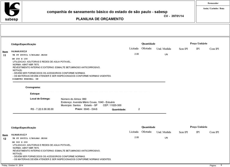 00 RS - 7.22.0.00.00.00 Prazo: 0045 - DIAS : 2 12 04.