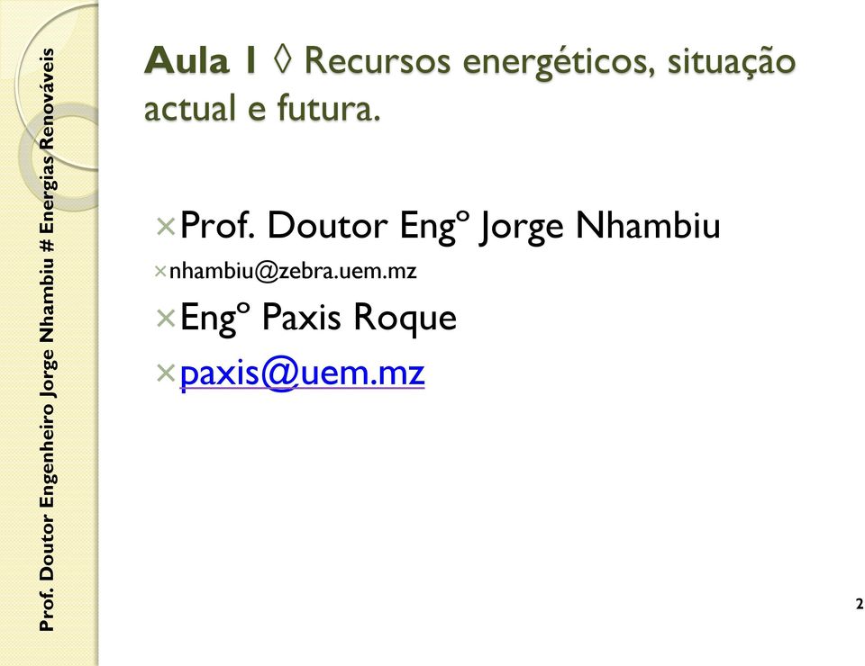 Doutor Engº Jorge Nhambiu