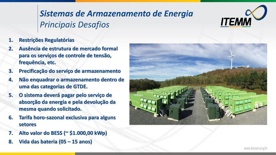 Precificação do serviço de armazenamento 4. Não enquadrar o armazenamento dentro de uma das categorias de GTDE. 5.