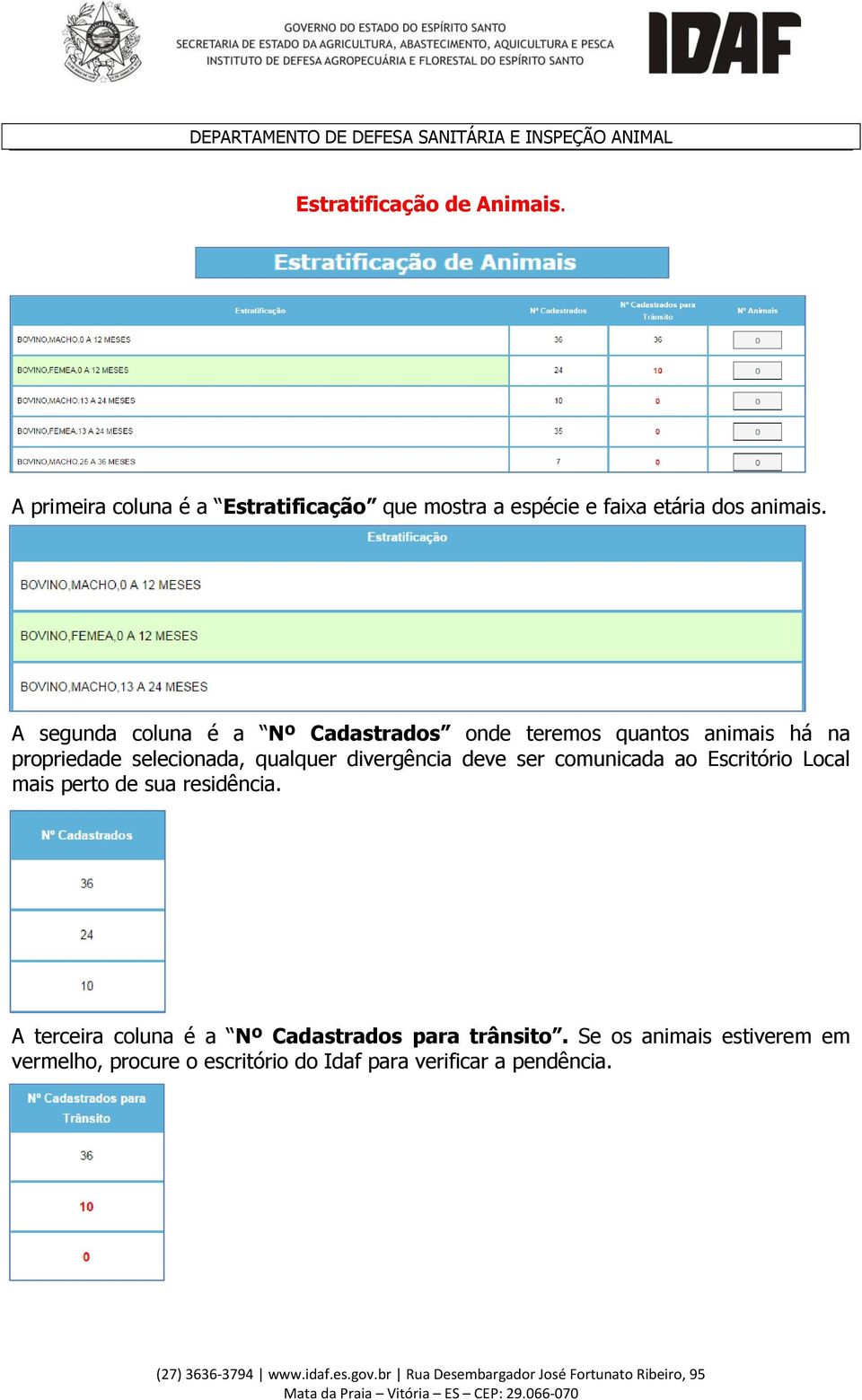 divergência deve ser comunicada ao Escritório Local mais perto de sua residência.