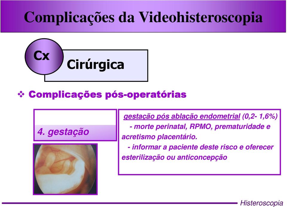 morte perinatal, RPMO, prematuridade e acretismo