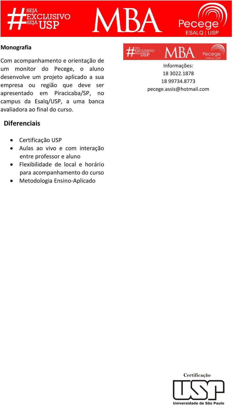 uma banca avaliadora ao final do curso.