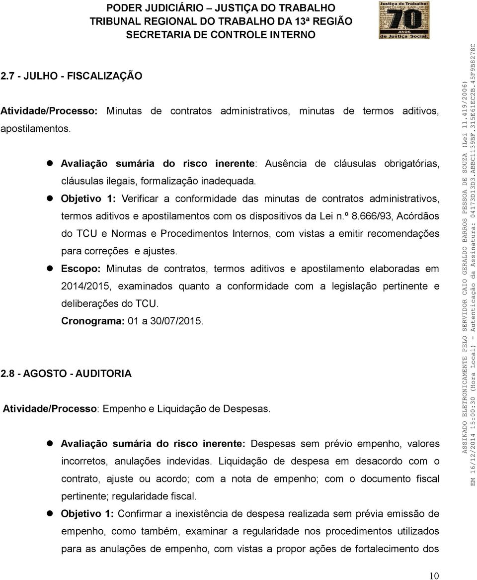 Objetivo 1: Verificar a conformidade das minutas de contratos administrativos, termos aditivos e apostilamentos com os dispositivos da Lei n.º 8.