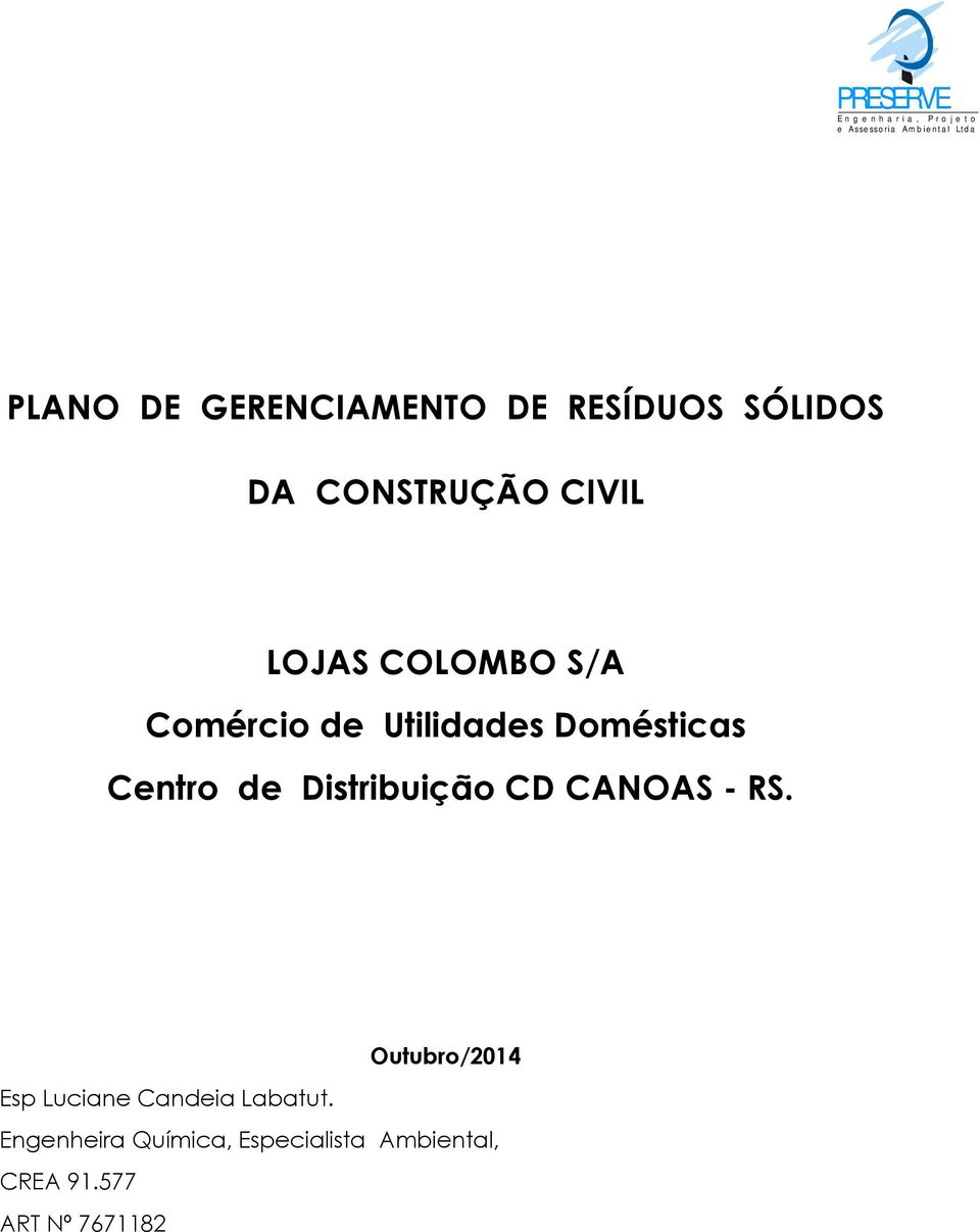 Domésticas Centro de Distribuição CD CANOAS - RS.