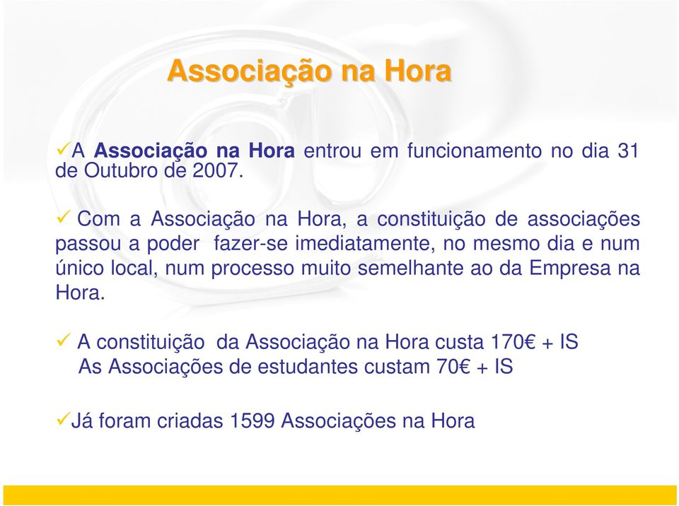 mesmo dia e num único local, num processo muito semelhante ao da Empresa na Hora.