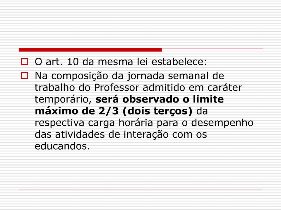 trabalho do Professor admitido em caráter temporário, será