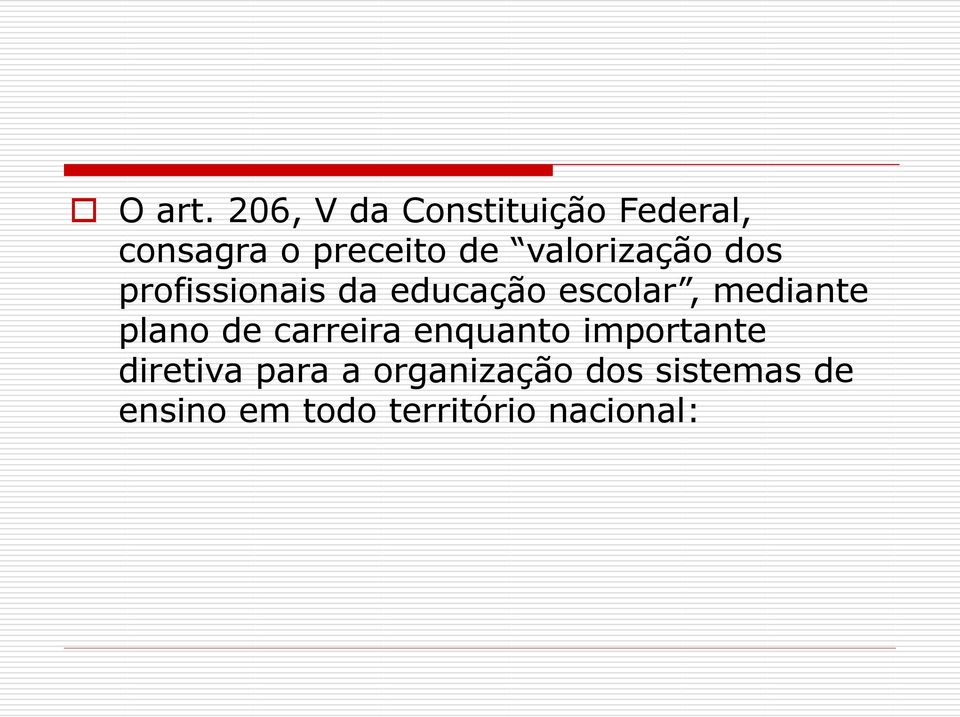 valorização dos profissionais da educação escolar, mediante