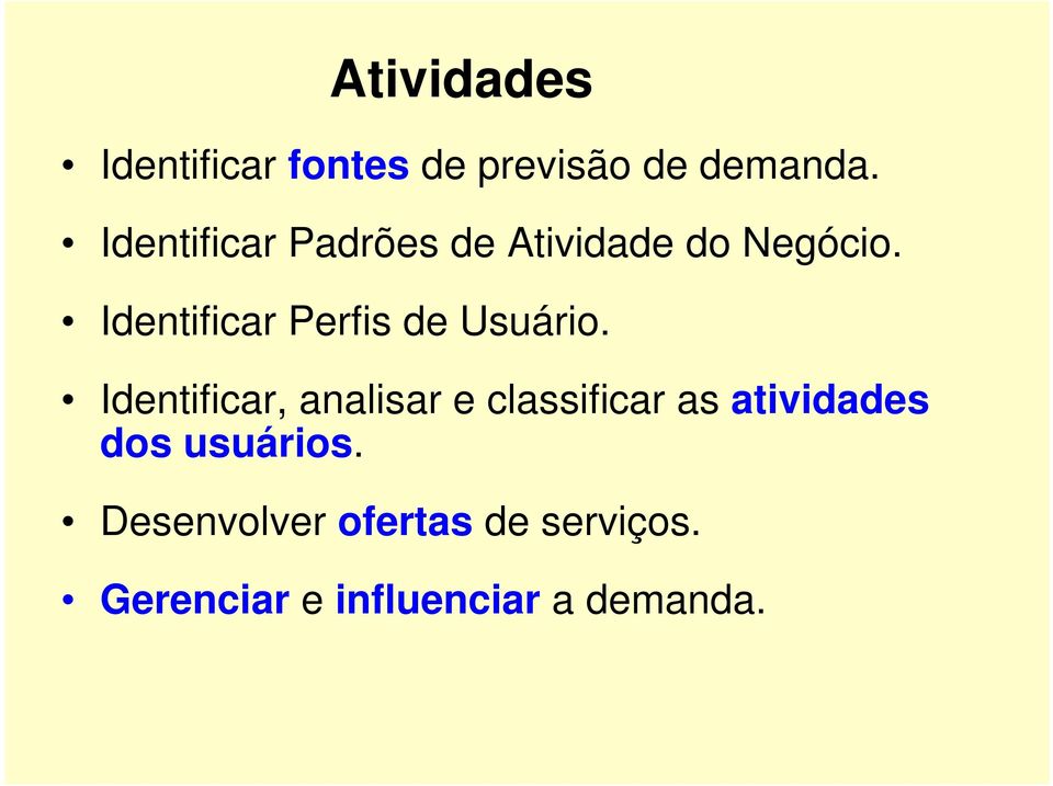 Identificar Perfis de Usuário.