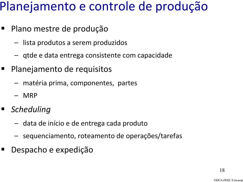 requisitos matéria prima, componentes, partes MRP Scheduling data de início e de