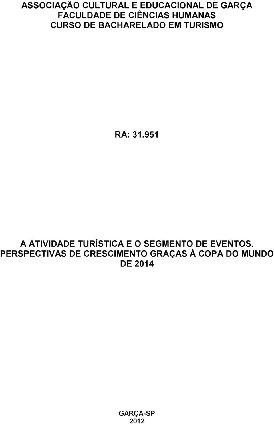 951 A ATIVIDADE TURÍSTICA E O SEGMENTO DE EVENTOS.